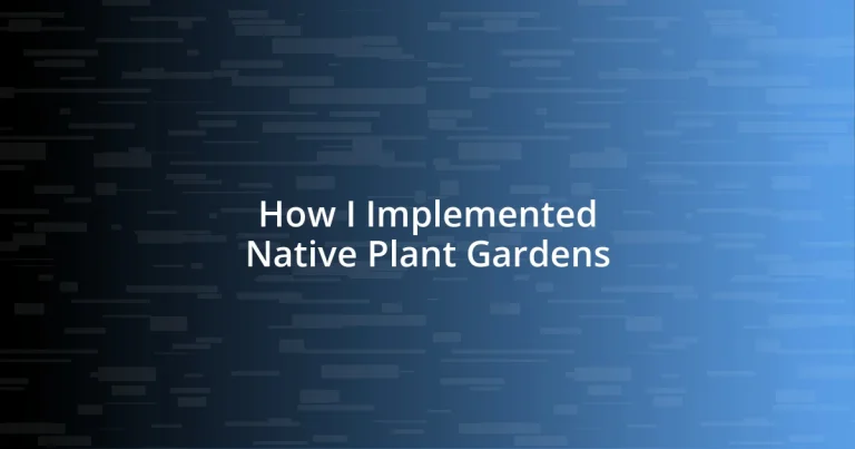 How I Implemented Native Plant Gardens