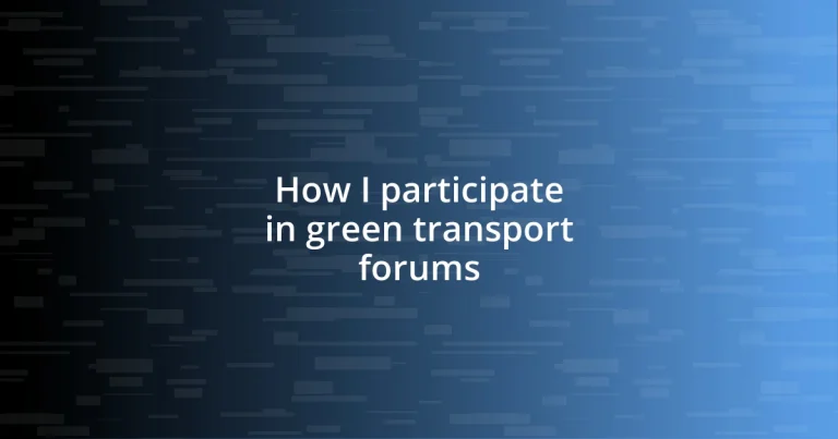 How I participate in green transport forums