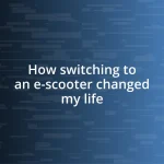 How switching to an e-scooter changed my life