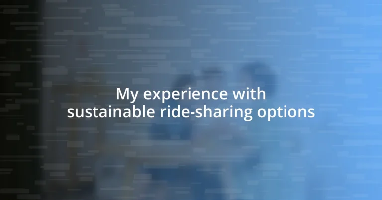 My experience with sustainable ride-sharing options