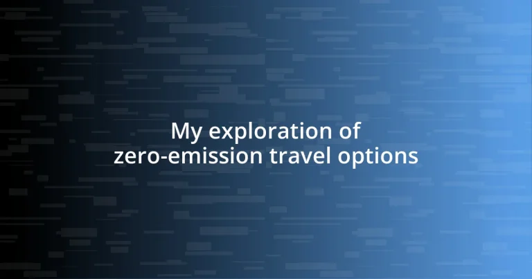 My exploration of zero-emission travel options