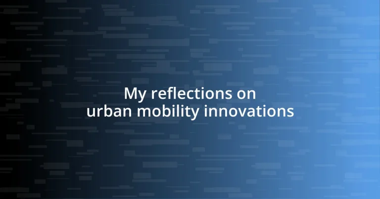 My reflections on urban mobility innovations