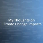 My Thoughts on Climate Change Impacts