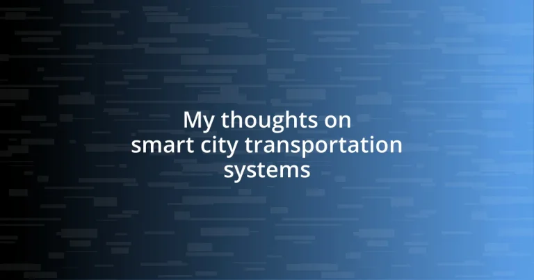 My thoughts on smart city transportation systems