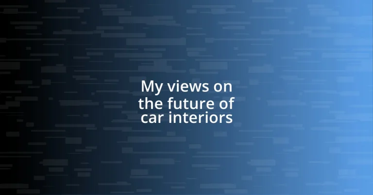 My views on the future of car interiors