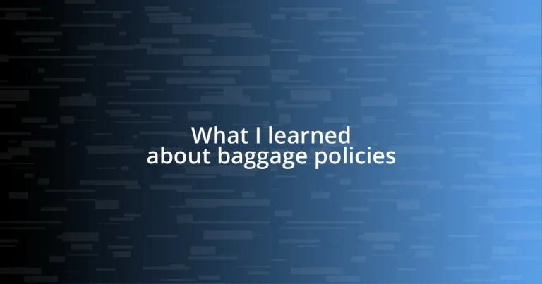 What I learned about baggage policies