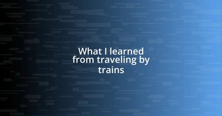 What I learned from traveling by trains