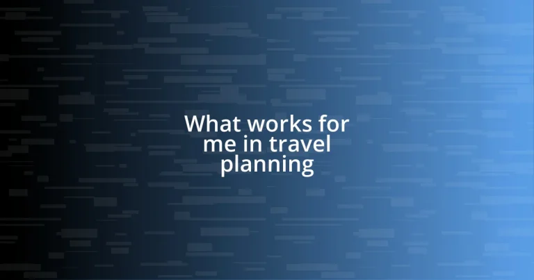 What works for me in travel planning