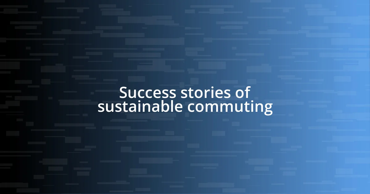 Success stories of sustainable commuting