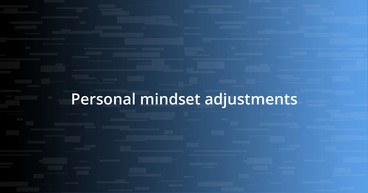 Personal mindset adjustments