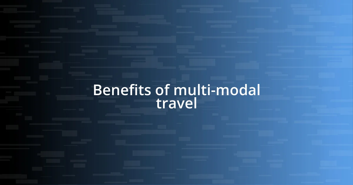 Benefits of multi-modal travel