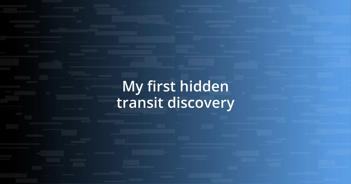 My first hidden transit discovery