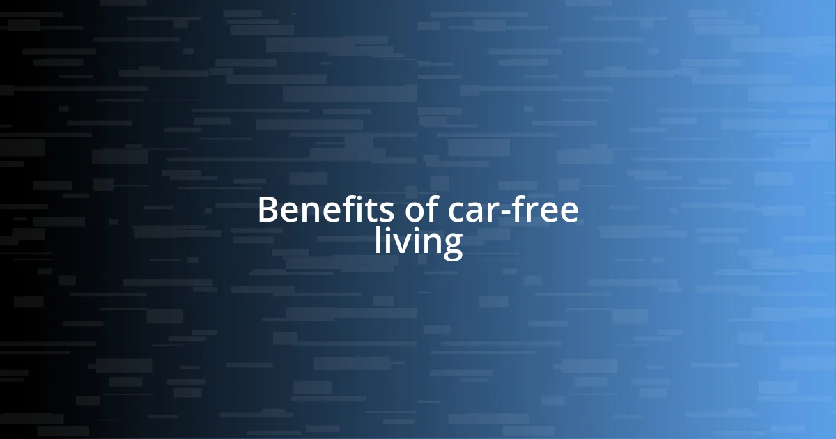 Benefits of car-free living