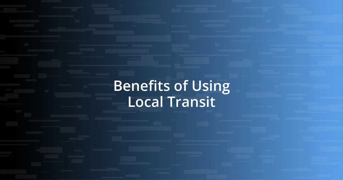 Benefits of Using Local Transit