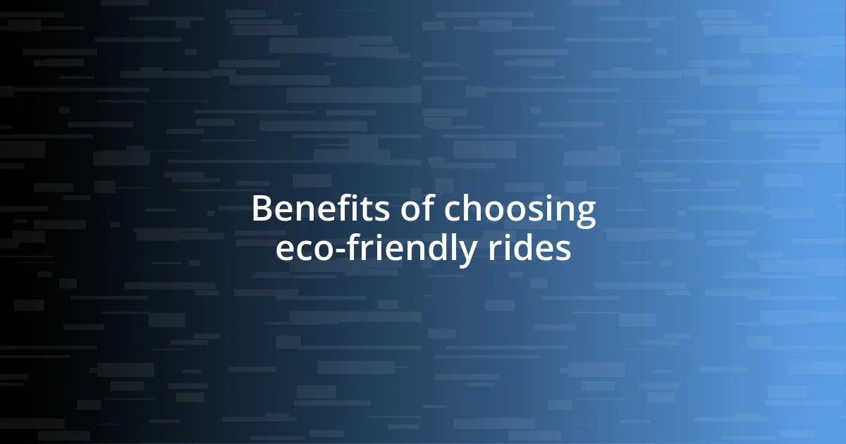 Benefits of choosing eco-friendly rides