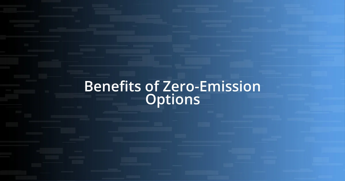 Benefits of Zero-Emission Options