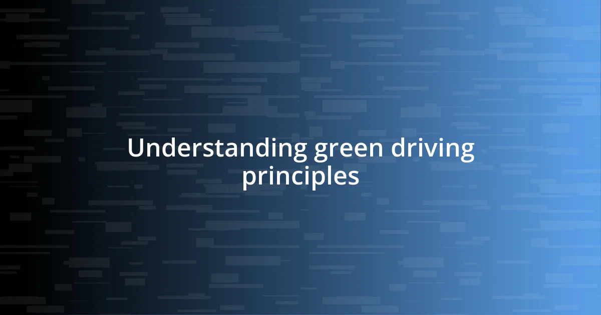 Understanding green driving principles