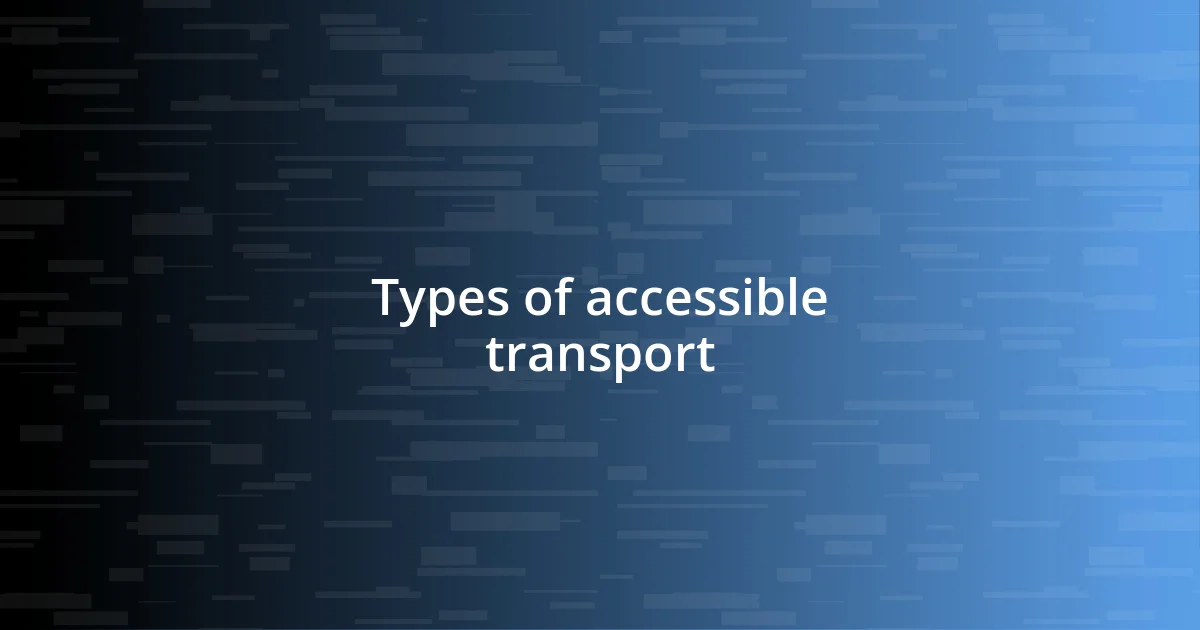 Types of accessible transport