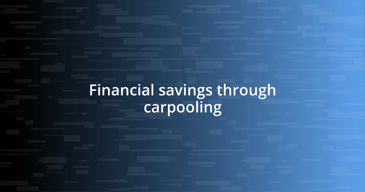 Financial savings through carpooling