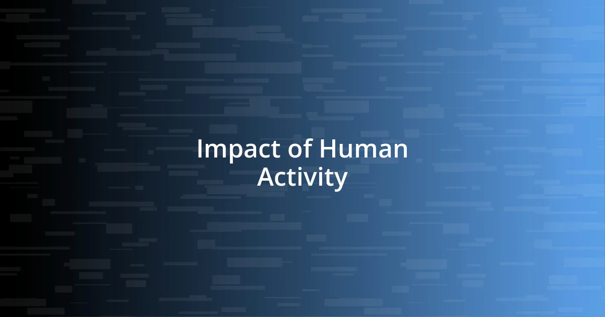 Impact of Human Activity