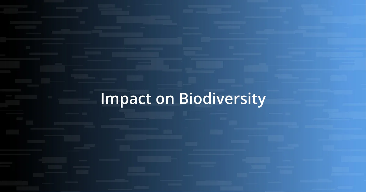 Impact on Biodiversity