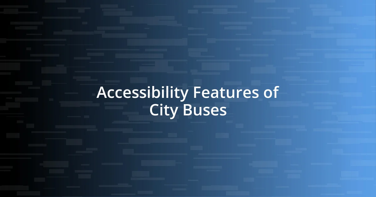 Accessibility Features of City Buses