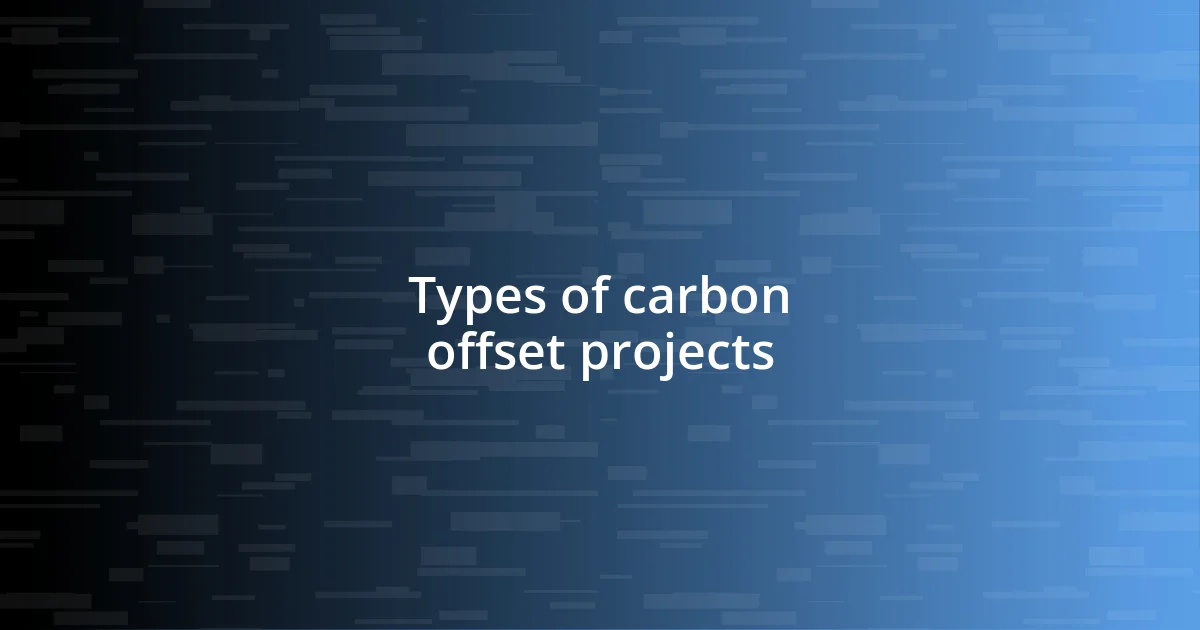 Types of carbon offset projects