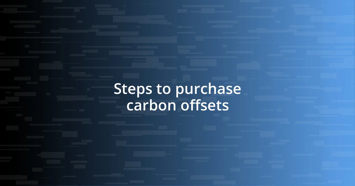 Steps to purchase carbon offsets