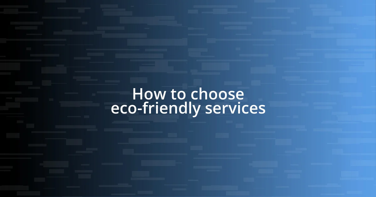 How to choose eco-friendly services