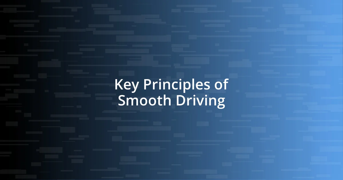 Key Principles of Smooth Driving