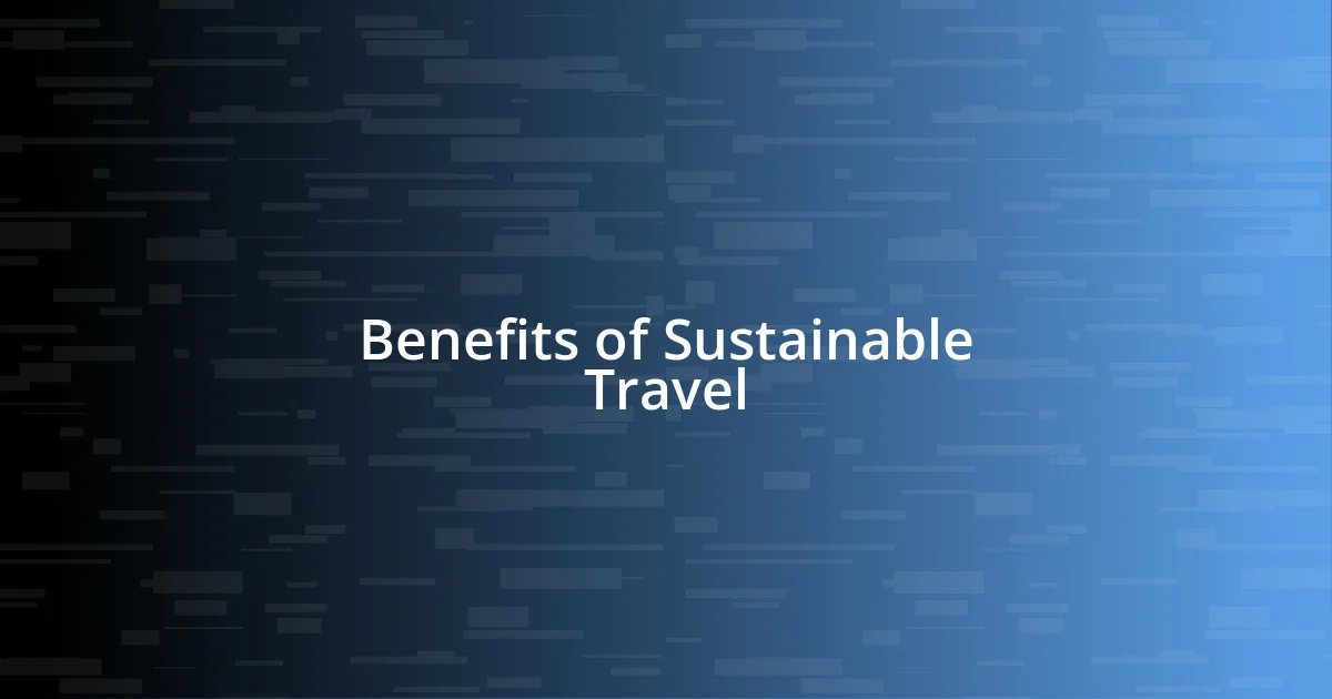 Benefits of Sustainable Travel